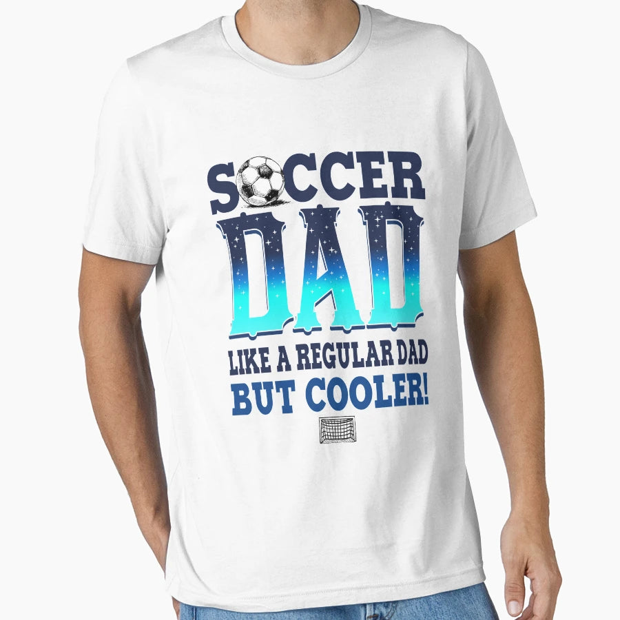 Mens Soccer Dad Funny Soccer Player T-Shirt - Novelty Apparel for Adults - T-Shirt, Sweatshirt, Hoodie