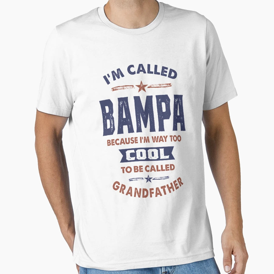 Im Called Bampa T-Shirt - Graphic Print for Adults - T-Shirt, Sweatshirt, Hoodie