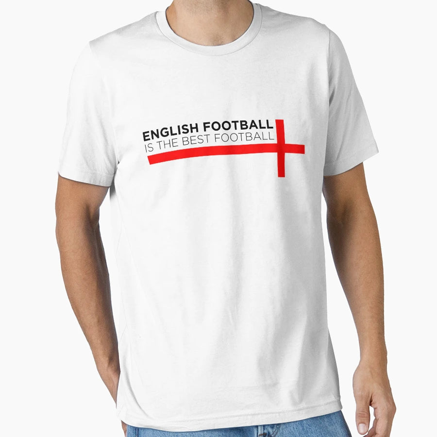 English Football Is Best Football T-Shirt - Graphic Print Men Women - T-Shirt, Sweatshirt, Hoodie
