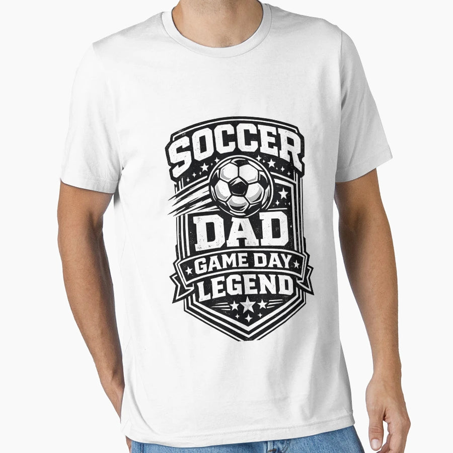 Soccer Dad Game Day Legend Soccer Parent T-Shirt - Trendy Graphic Men Women - T-Shirt, Sweatshirt, Hoodie
