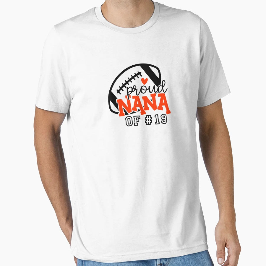 Proud Nana T-Shirt - Casual Everyday Wear Men Women - T-Shirt, Sweatshirt, Hoodie