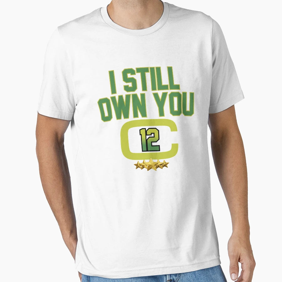 Funny Football I Still Own You Touchdown T-Shirt - Unique Graphic Unisex - T-Shirt, Sweatshirt, Hoodie