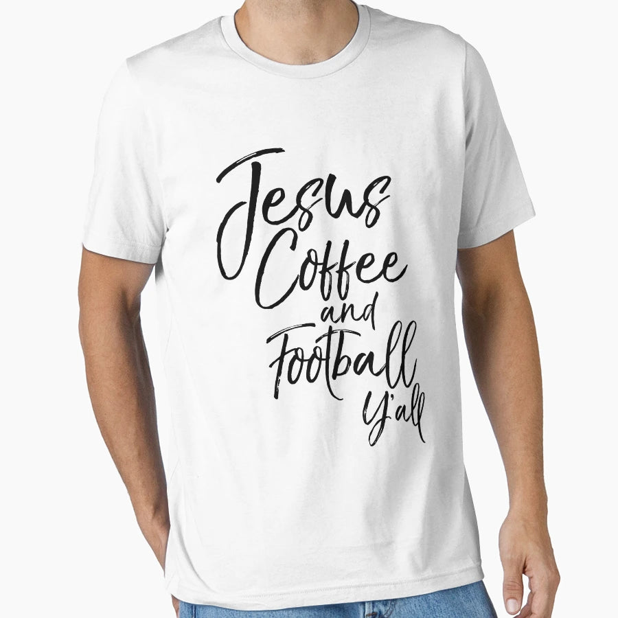 Jesus Coffee And Football Yall Christian T-Shirt - Trendy Graphic Men Women - T-Shirt, Sweatshirt, Hoodie
