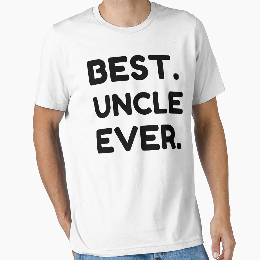 Best Uncle Ever T-Shirt - Streetwear Style for Adults - T-Shirt, Sweatshirt, Hoodie
