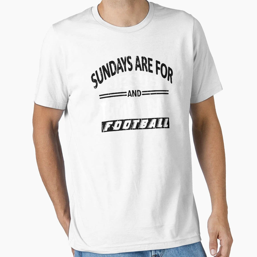 Sunday Are Jesus T-Shirt - Casual Everyday Wear Unisex - T-Shirt, Sweatshirt, Hoodie