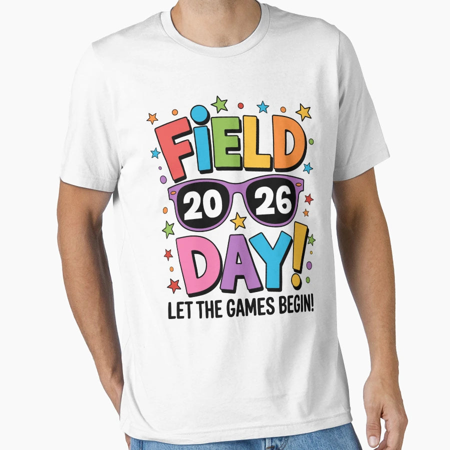Field Day 2026 Let Games Begin T-Shirt - Casual Everyday Wear for Adults - T-Shirt, Sweatshirt, Hoodie