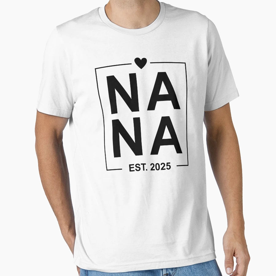 Na Na Est 2025 Mothers Day T-Shirt - Custom Art Print Men Women - T-Shirt, Sweatshirt, Hoodie