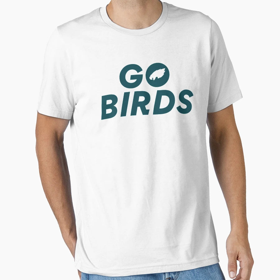 Go Birds T-Shirt - Novelty Apparel for Adults - T-Shirt, Sweatshirt, Hoodie