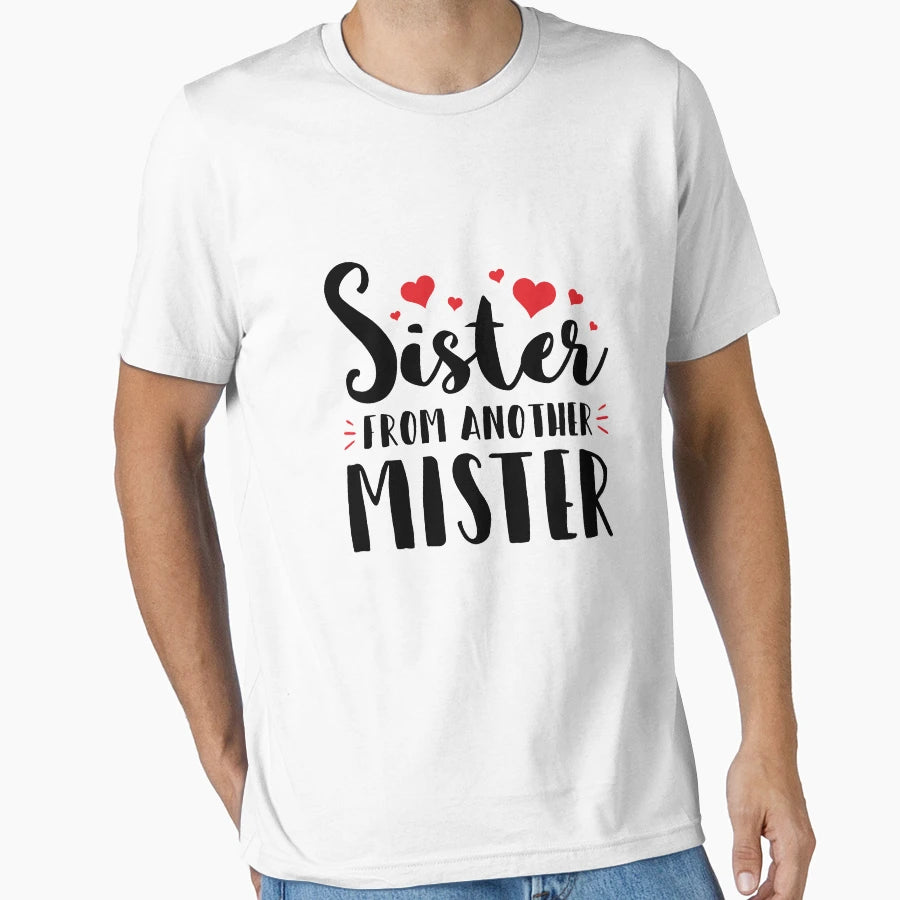 Sister From Another Mister Best T-Shirt - Minimalist Print for Adults - T-Shirt, Sweatshirt, Hoodie