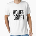 Rough Draft Black Bold T-Shirt - Casual Everyday Wear Unisex - T-Shirt, Sweatshirt, Hoodie