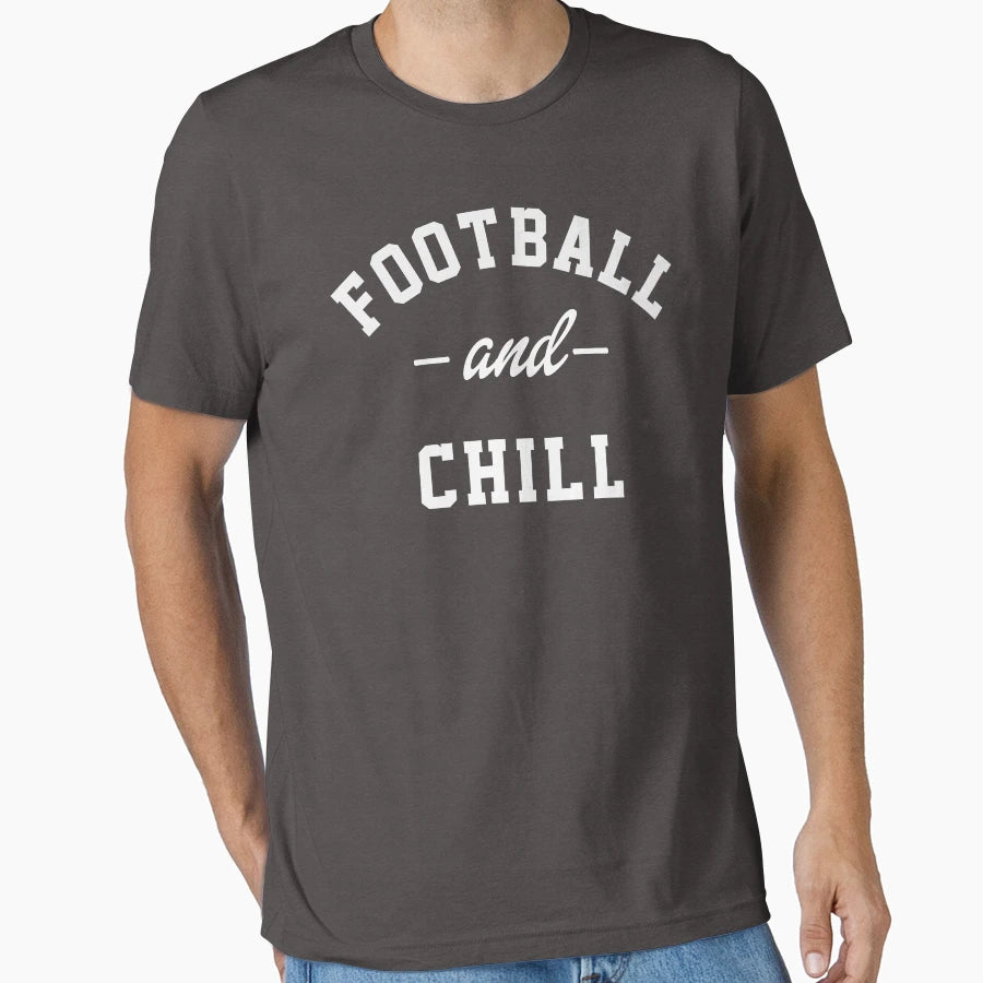 Football And Chill T-Shirt - Unique Graphic for Adults - T-Shirt, Sweatshirt, Hoodie