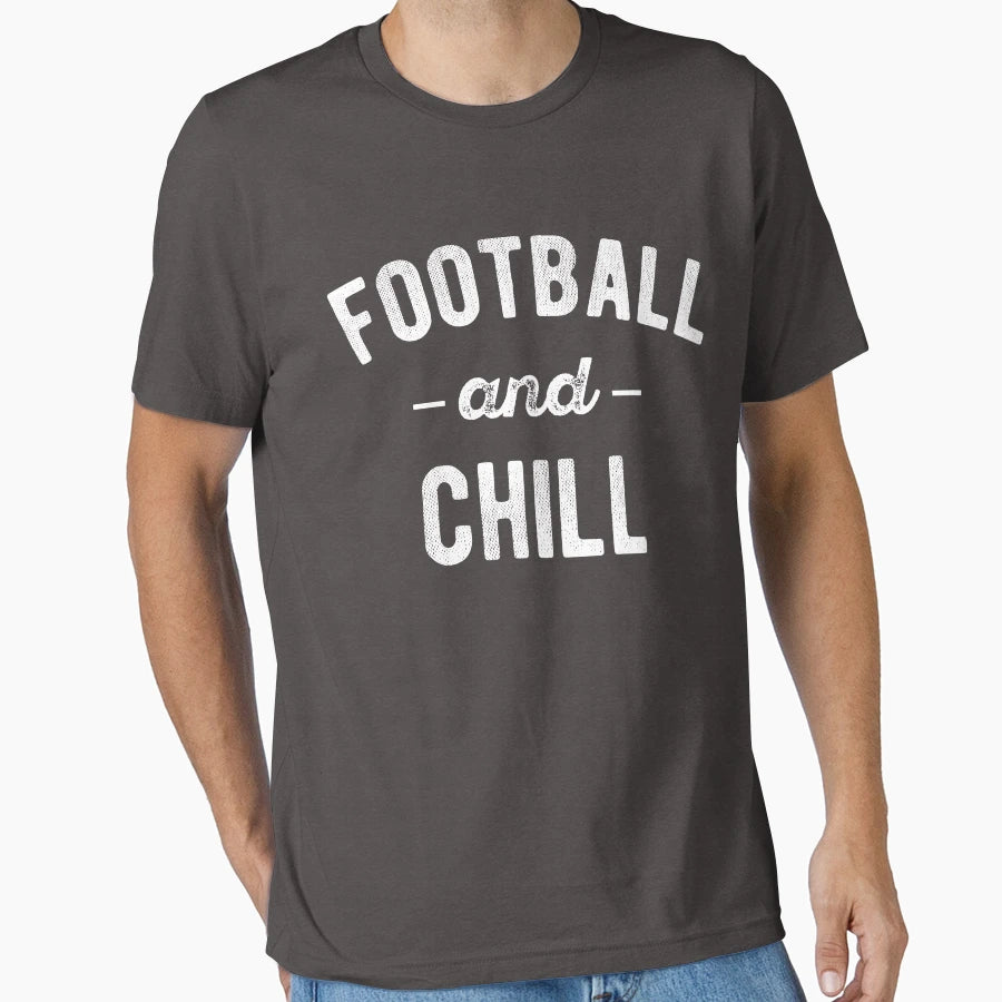 Football And Chill T-Shirt - Aesthetic Graphic Men Women - T-Shirt, Sweatshirt, Hoodie