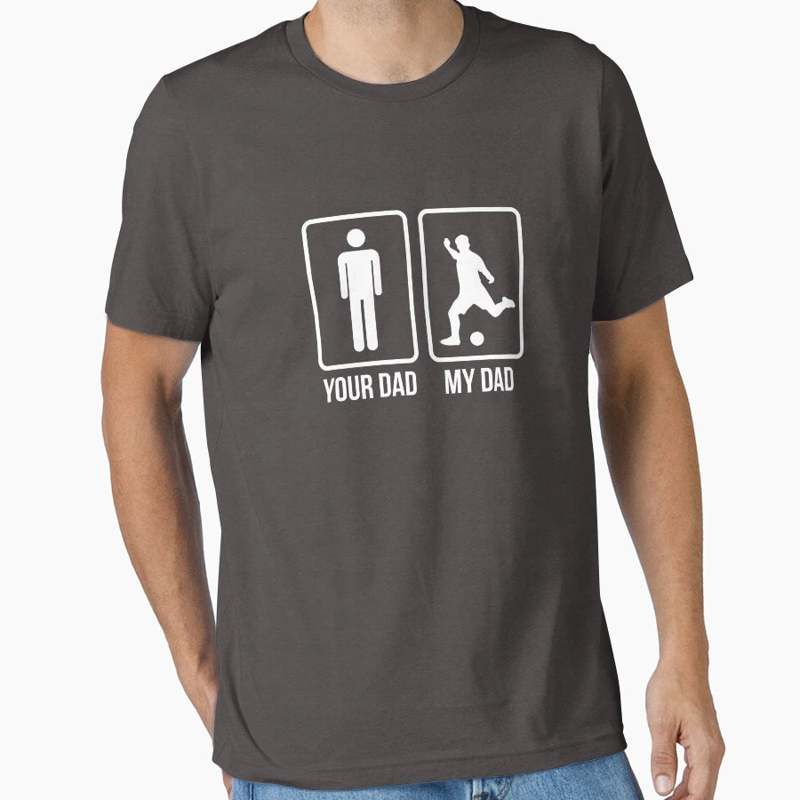 Your Dad Vs My Soccer Dad T-Shirt - Novelty Apparel for Adults - T-Shirt, Sweatshirt, Hoodie