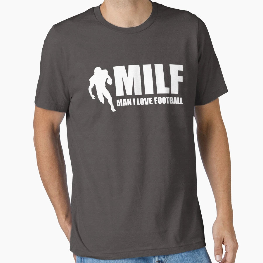 Milf I Love Football T-Shirt - Streetwear Style Unisex - T-Shirt, Sweatshirt, Hoodie