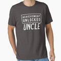 Achievement Unlocked Uncle T-Shirt - Aesthetic Graphic Unisex - T-Shirt, Sweatshirt, Hoodie