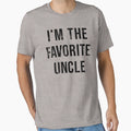 Im Favorite Uncle T-Shirt - Streetwear Style for Adults - T-Shirt, Sweatshirt, Hoodie