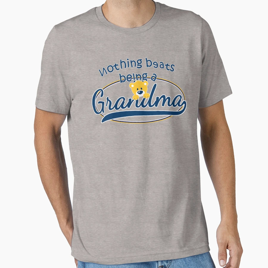 Nothing Beats Grandma T-Shirt - Custom Art Print Unisex - T-Shirt, Sweatshirt, Hoodie