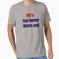 Qbs You Better Watts Out T-Shirt - Trendy Graphic Unisex - T-Shirt, Sweatshirt, Hoodie