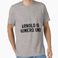 Arnold Is Numero Uno T-Shirt - Streetwear Style for Adults - T-Shirt, Sweatshirt, Hoodie
