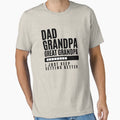 Dad Grandpa Great Grandpa I Just T-Shirt - Casual Everyday Wear Men Women - T-Shirt, Sweatshirt, Hoodie