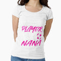 My Favorite Player Calls Me Nana T-Shirt - Fun Novelty Design Men Women - T-Shirt, Sweatshirt, Hoodie