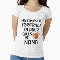My Favorite Football Player Calls T-Shirt - Fun Novelty Design Men Women - T-Shirt, Sweatshirt, Hoodie