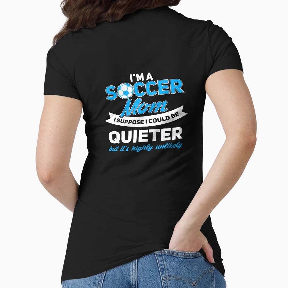 Quiet Soccer Mom We Didnt Think So Either T-Shirt - Minimalist Print Unisex - T-Shirt, Sweatshirt, Hoodie