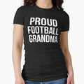 Football Grandma Proud Football Grandma T-Shirt - Unique Graphic Unisex - T-Shirt, Sweatshirt, Hoodie