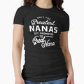 First Time Great Nana Gift Nanas Great T-Shirt - Novelty Apparel Men Women - T-Shirt, Sweatshirt, Hoodie