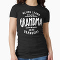 Never Stand Between Grandma And Her T-Shirt - Unique Graphic Men Women - T-Shirt, Sweatshirt, Hoodie