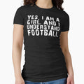 Yes I Am And I Understand Football T-Shirt - Streetwear Style Men Women - T-Shirt, Sweatshirt, Hoodie