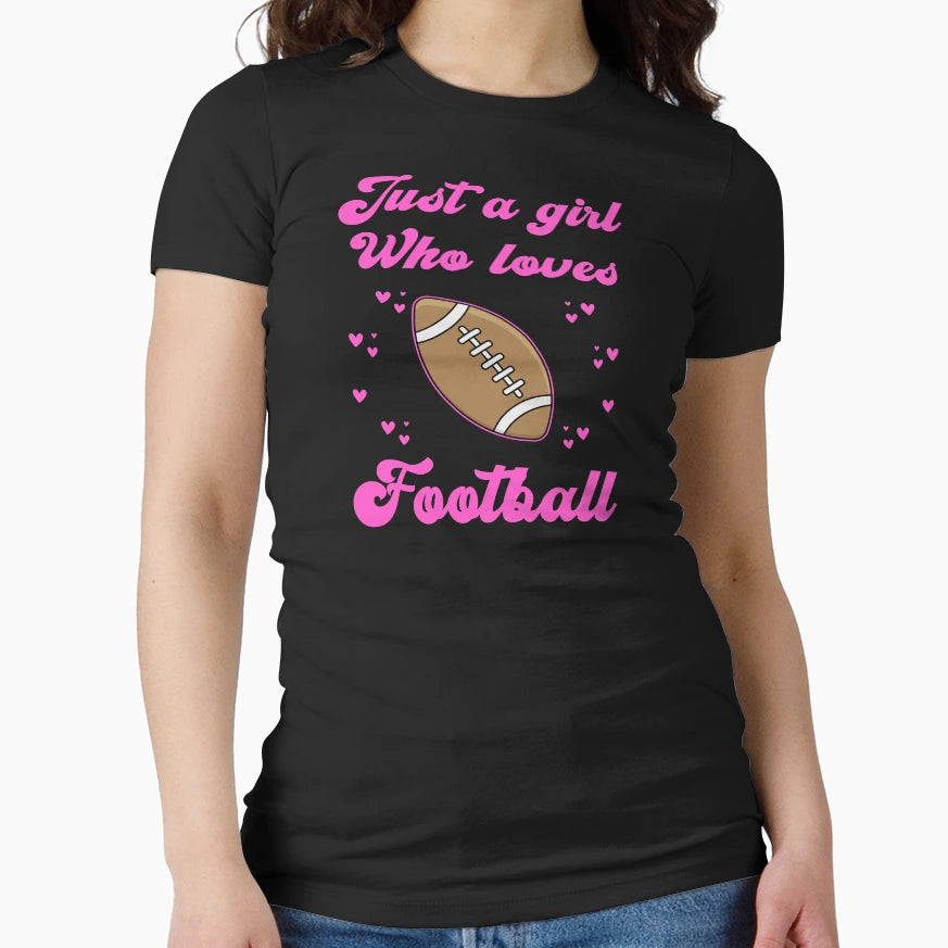Just Who Loves Football T-Shirt - Streetwear Style Unisex - T-Shirt, Sweatshirt, Hoodie