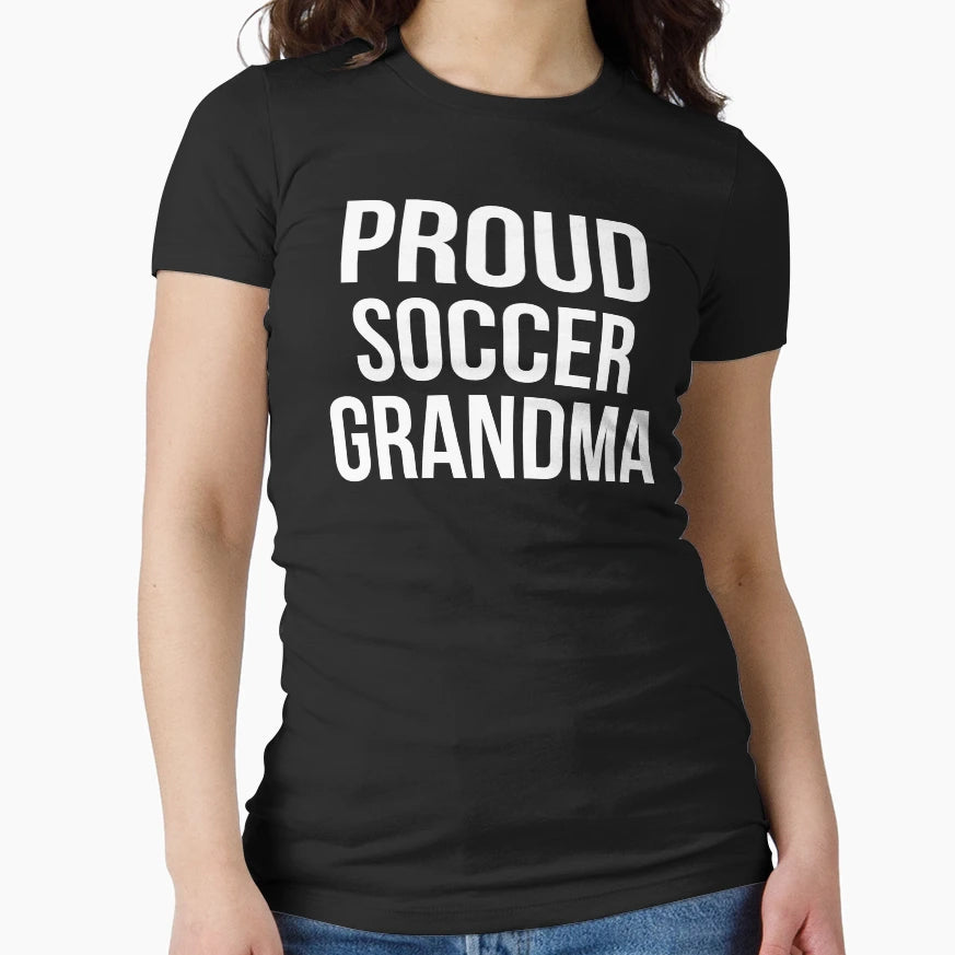 Proud Soccer Grandma Sports Grandparent T-Shirt - Trendy Graphic Men Women - T-Shirt, Sweatshirt, Hoodie