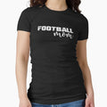 Football Mom T-Shirt - Fun Novelty Design Men Women - T-Shirt, Sweatshirt, Hoodie