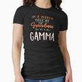 World Full Grandmas Be Gamma Mothers Day T-Shirt - Custom Art Print Unisex - T-Shirt, Sweatshirt, Hoodie