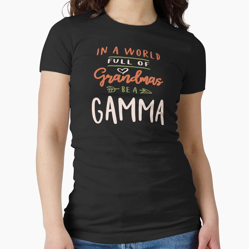 World Full Grandmas Be Gamma Mothers Day T-Shirt - Custom Art Print Unisex - T-Shirt, Sweatshirt, Hoodie