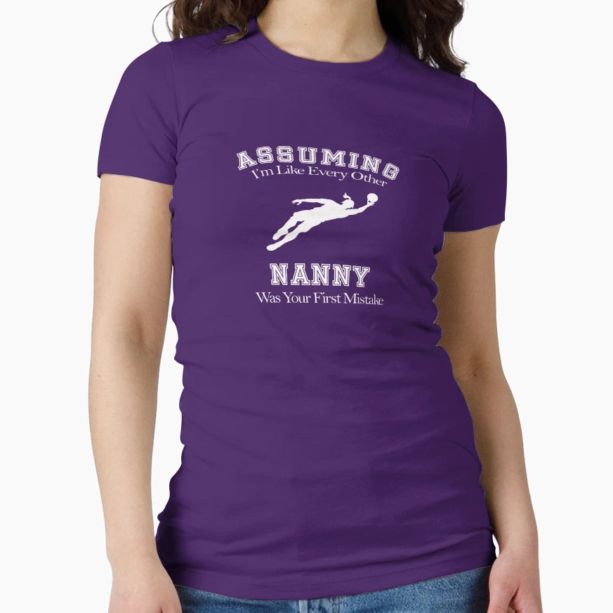 Assuming Nanny Fun Football T-Shirt - Streetwear Style Men Women - T-Shirt, Sweatshirt, Hoodie