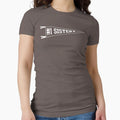 1 Sister T-Shirt - Novelty Apparel Unisex - T-Shirt, Sweatshirt, Hoodie