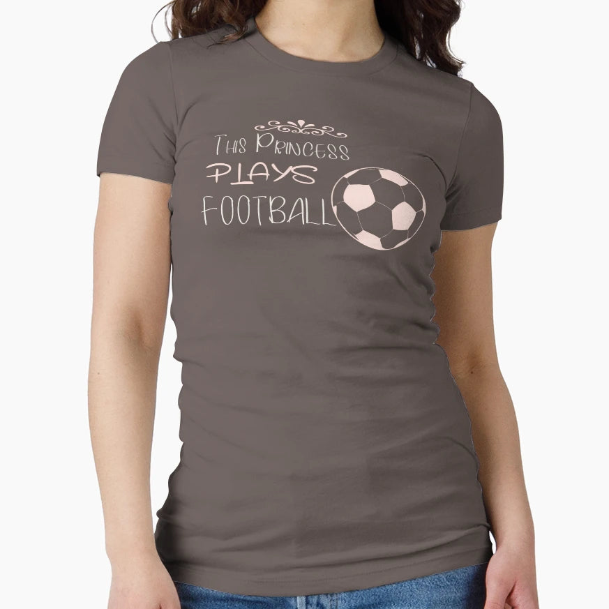 This Princess Plays Football T-Shirt - Streetwear Style Unisex - T-Shirt, Sweatshirt, Hoodie