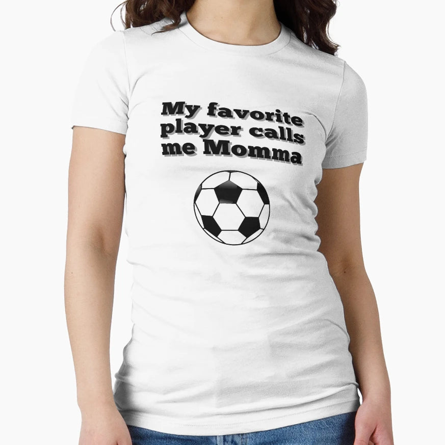 Favorite Player Calls Me Momma T-Shirt - Novelty Apparel for Adults - T-Shirt, Sweatshirt, Hoodie