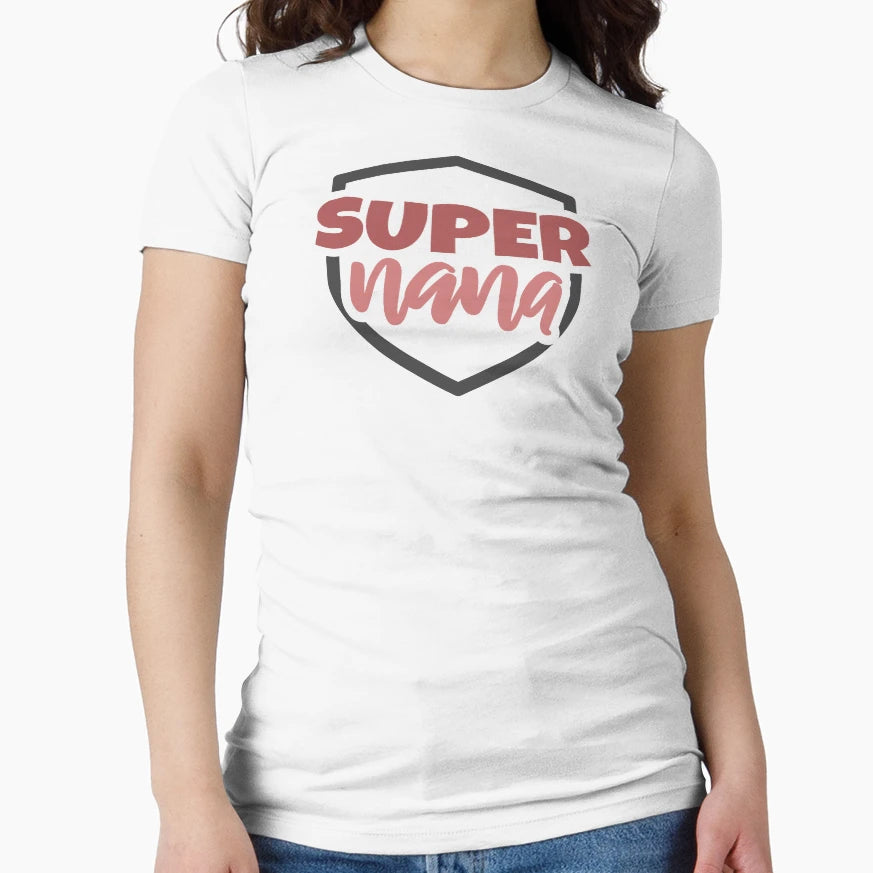 Super Nana T-Shirt - Fun Novelty Design for Adults - T-Shirt, Sweatshirt, Hoodie