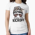 Classy Until Kickoff Funny Football T-Shirt - Unique Graphic Unisex - T-Shirt, Sweatshirt, Hoodie