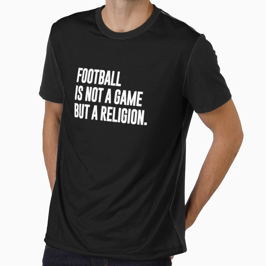 Football Is Not Game But T-Shirt - Casual Everyday Wear for Adults - T-Shirt, Sweatshirt, Hoodie