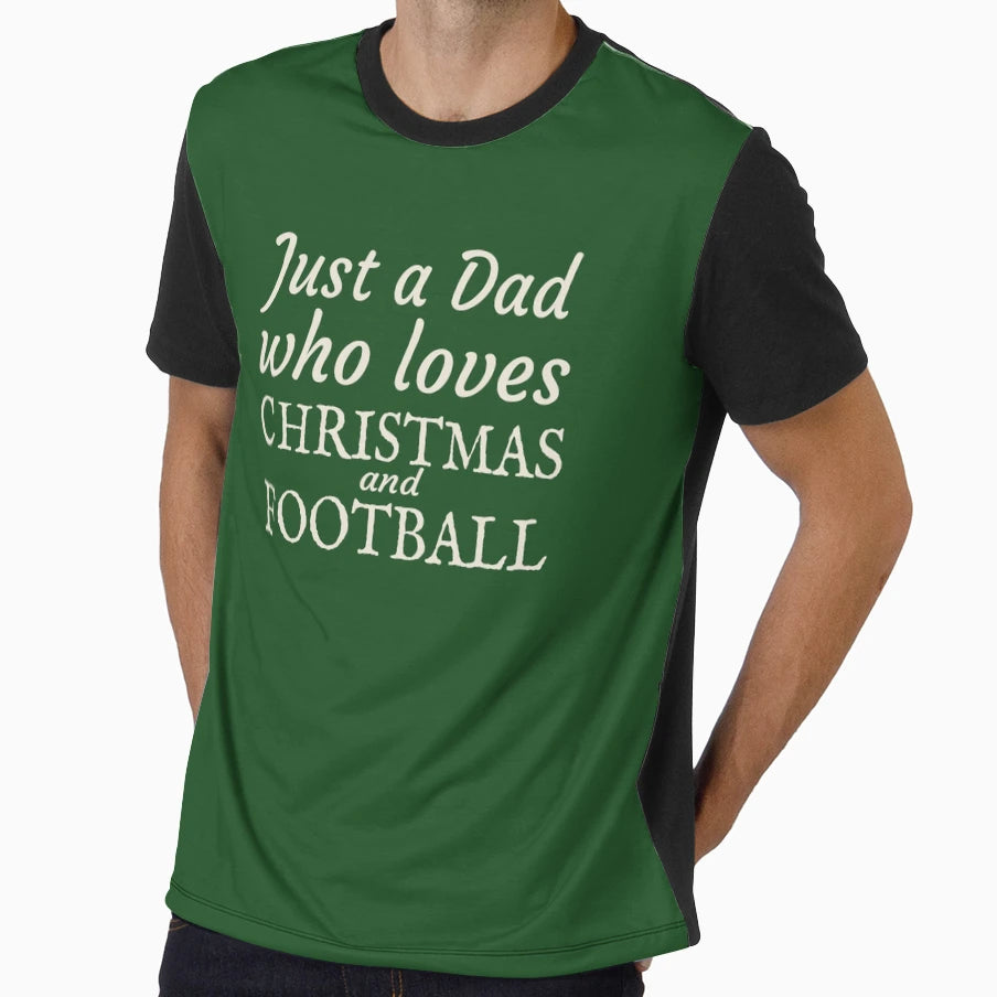 Just Dad Who Loves And Football Slogan T-Shirt - Custom Art Print Men Women - T-Shirt, Sweatshirt, Hoodie