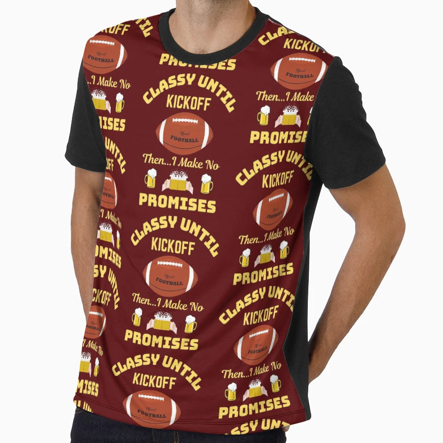 Classy Until Kickoff T-Shirt - Custom Art Print Men Women - T-Shirt, Sweatshirt, Hoodie