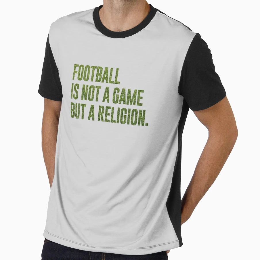 Football Is Not Game But Religion T-Shirt - Fun Novelty Design Men Women - T-Shirt, Sweatshirt, Hoodie
