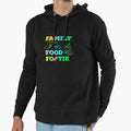 Family Friends Food And Footie Hoodie - Streetwear Style Men Women - T-Shirt, Sweatshirt, Hoodie