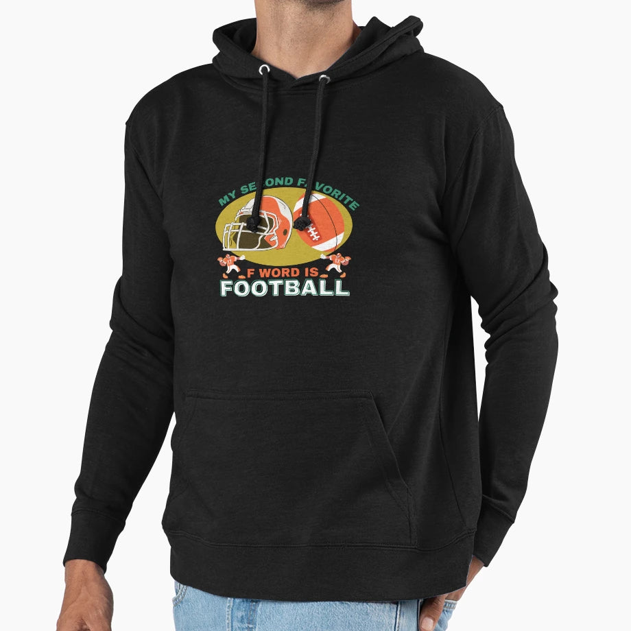 Football Is My Second Favorite F Word Hoodie - Trendy Graphic Unisex - T-Shirt, Sweatshirt, Hoodie