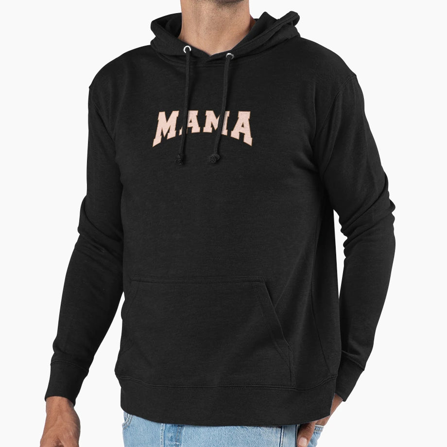 Mama Hoodie - Unique Graphic for Adults - T-Shirt, Sweatshirt, Hoodie
