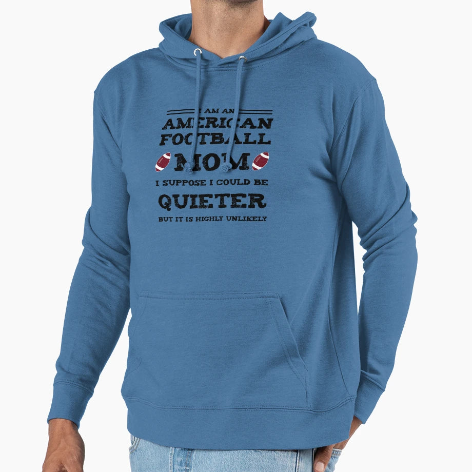 I Am American Football Mom Funny Rugby Hoodie - Minimalist Print Men Women - T-Shirt, Sweatshirt, Hoodie